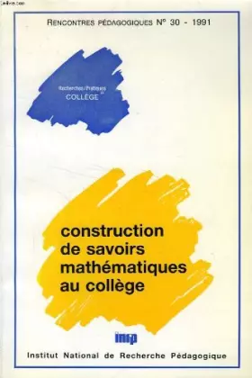 Couverture du produit · Construction de savoirs mathématiques au collège