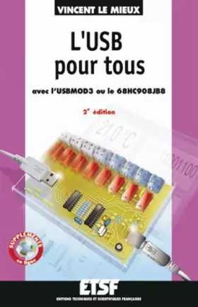 Couverture du produit · L'USB pour tous - 2ème édition - Avec l'USBMOD3 ou le 68HC908JB8 - Livre+compléments en ligne