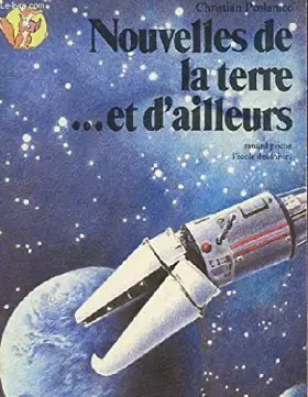 Couverture du produit · Nouvelles de la terre et d'ailleurs (Aventures et récits de l'École des loisirs)