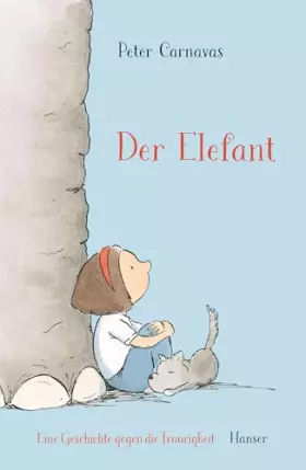 Couverture du produit · Der Elefant: Eine Geschichte gegen die Traurigkeit