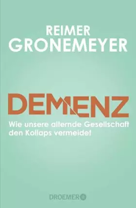 Couverture du produit · Demenz: Wie unsere alternde Gesellschaft den Kollaps vermeidet