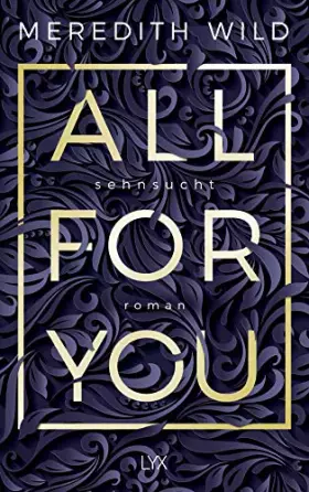 Couverture du produit · All for You – Sehnsucht: Roman (Bridge Reihe, Band 1)