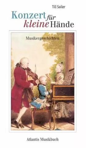 Couverture du produit · Konzert für kleine Hände: Geschichten über Kindheit und Jugend großer Komponisten