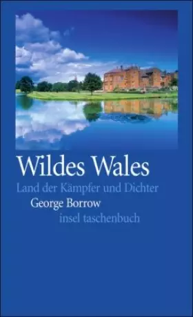 Couverture du produit · Wildes Wales: Land der Kämpfer und Dichter (insel taschenbuch)