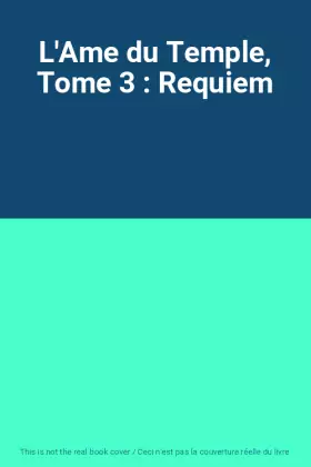 Couverture du produit · L'Ame du Temple, Tome 3 : Requiem