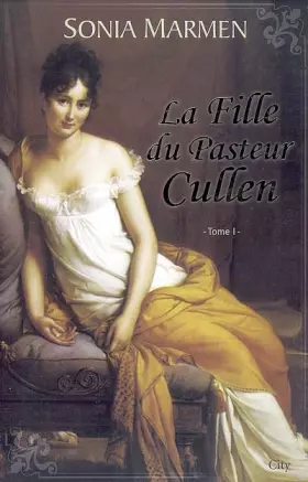 Couverture du produit · La Fille du Pasteur Cullen, Tome 1 :