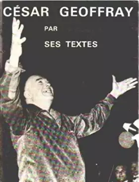 Couverture du produit · CESAR GEOFFRAY PAR SES TEXTES