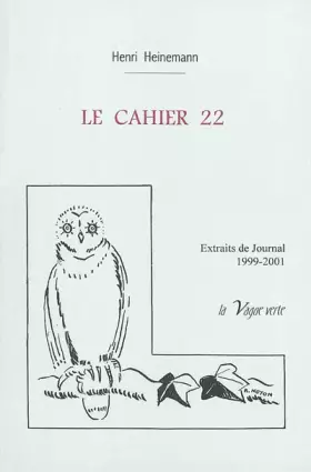 Couverture du produit · LE CAHIER 22 Extraits de journal 1999-2001