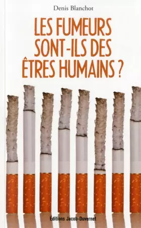 Couverture du produit · Les fumeurs sont-ils des êtres humains ?