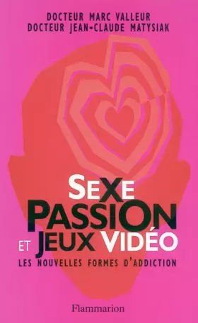Couverture du produit · Sexe passion et jeux vidéo