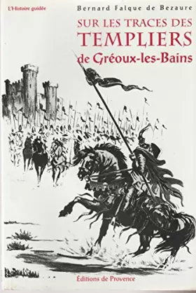 Couverture du produit · Sur les Traces des Templiers de Greoux..