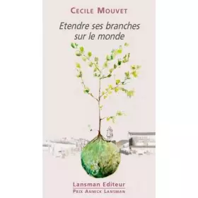 Couverture du produit · Etendre ses branches sur le monde