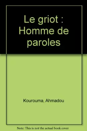Couverture du produit · Le Griot, homme de paroles