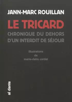 Couverture du produit · Le tricard: Chronique du dehors d'un interdit de séjour