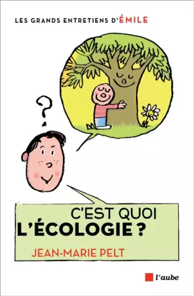 Couverture du produit · C'est quoi l'écologie ?