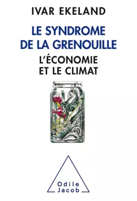 Couverture du produit · Le Syndrome de la grenouille: L'Economie et le climat