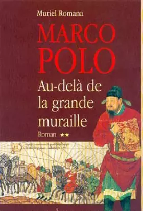 Couverture du produit · Marco Polo Tome 2 : Au-delà de la Grande Muraille
