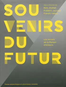 Couverture du produit · Souvenirs du futur: Les miroirs de la Maison d'Ailleurs.