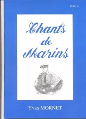 Couverture du produit · Chants de Marins Vol.2 Accordéon Diatonique + CD