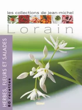 Couverture du produit · Herbes, fleurs et salades: Les collections de Jean-Michel Lorain