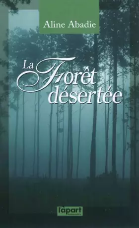 Couverture du produit · La forêt désertée