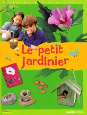 Couverture du produit · LE PETIT JARDINIER (Ancien prix Editeur : 10 Euros)