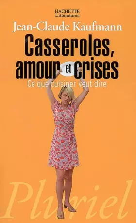 Couverture du produit · Casseroles, amour et crises : Ce que cuisiner veut dire
