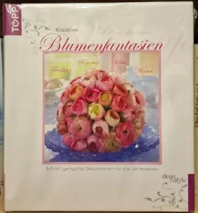 Couverture du produit · Kreative Blumenfantasien: Schnell gemachte Dekorationen für jede Jahreszeit