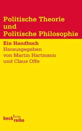 Couverture du produit · Politische Theorie und Politische Philosophie: Ein Handbuch (Beck'sche Reihe)