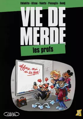 Couverture du produit · Vie de merde (mini) - Les profs