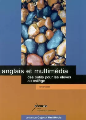 Couverture du produit · Anglais et multimédia : Des outils pour les élèves au collège (1Cédérom)