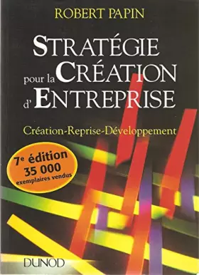 Couverture du produit · STRATEGIE POUR LA CREATION D'ENTREPRISE. Création, reprise, développement, 7ème édition 1997