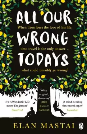 Couverture du produit · All Our Wrong Todays: A BBC Radio 2 Book Club Choice 2017