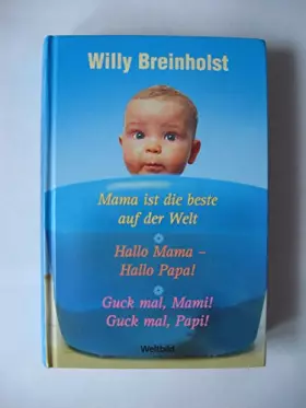 Couverture du produit · Mama ist die Beste - Hallo Mama, Hallo Papa - Guck mal Mami, Guck mal, Papi