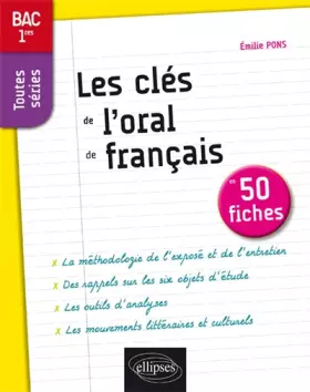 Couverture du produit · Les Clés de l'Oral de Français en 50 fiches BAC 1res Toutes Séries