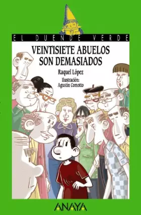 Couverture du produit · Veintisiete abuelos son demasiados (LITERATURA INFANTIL - El Duende Verde)