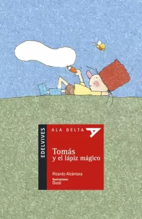 Couverture du produit · Tomás y el lápiz mágico: 7 (Ala Delta - Serie roja)