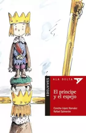 Couverture du produit · El príncipe y el espejo: 13 (Ala Delta - Serie roja)