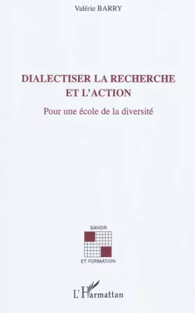 Couverture du produit · DIALECTISER LA RECHERCHE ET L'ACTION: Pour une école de diversité
