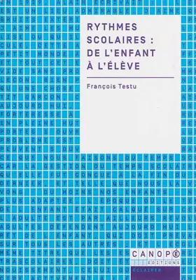 Couverture du produit · Rythmes scolaires : de l'enfant à l'élève