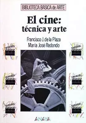 Couverture du produit · El cine/ The Films: Tecnica Y Arte/ Technique and Art