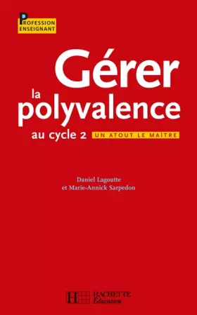 Couverture du produit · Gérer la polyvalence au cycle 2: Un atout pour le maître