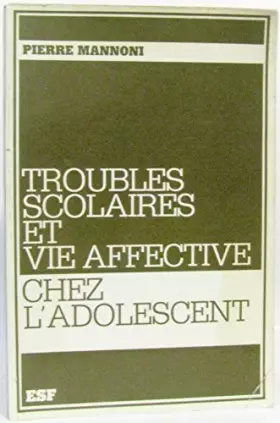 Couverture du produit · Troubles scolaires et vie affective chez l'adolescent
