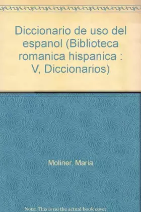 Couverture du produit · Diccionario de uso del espanol (Biblioteca romanica hispanica : V, Diccionarios)