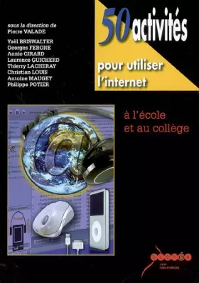 Couverture du produit · 50 activités pour utiliser l'internet à l'école et au collège