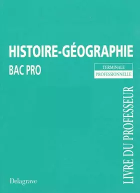 Couverture du produit · Histoire-géographie, BAC pro, terminale professionnelle. Livre du professeur
