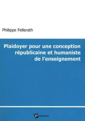 Couverture du produit · Plaidoyer pour une conception républicaine et humaniste de l'enseignement