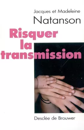 Couverture du produit · Risquer la transmission ? (Schum/Education)