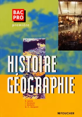 Couverture du produit · Histoire-géographie, 1ère BAC Pro