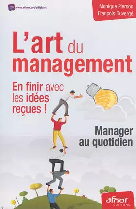 Couverture du produit · L'art du management : en finir avec les idées reçues !: Manager au quotidien.
